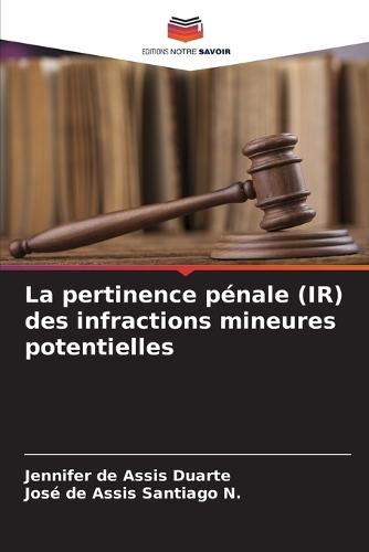 La pertinence pénale (IR) des infractions mineures potentielles