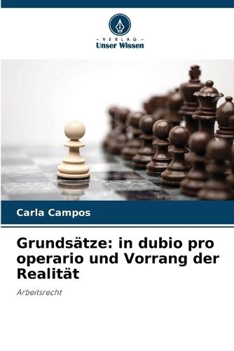 Grundsätze: in dubio pro operario und Vorrang der Realität