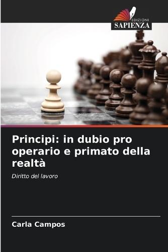 Principi: in dubio pro operario e primato della realtà