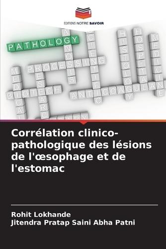 Corrélation clinico-pathologique des lésions de l'oesophage et de l'estomac