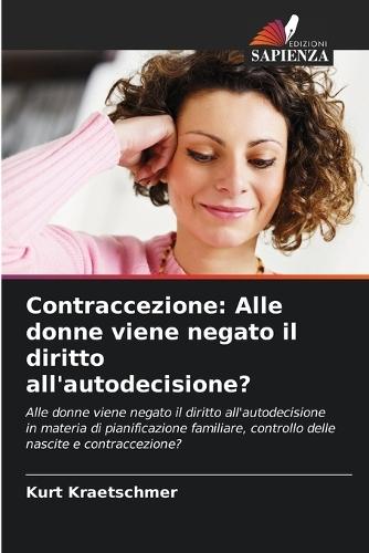 Contraccezione: Alle donne viene negato il diritto all'autodecisione?