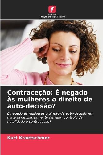 Contraceção: É negado às mulheres o direito de auto-decisão?