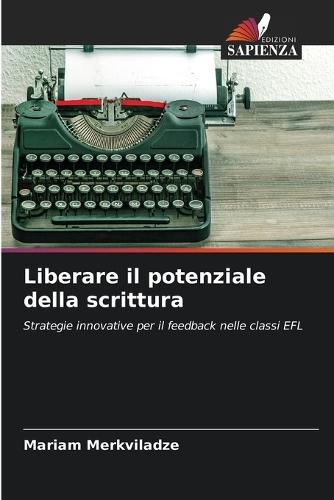 Liberare il potenziale della scrittura