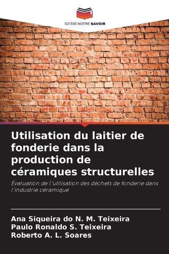 Utilisation du laitier de fonderie dans la production de céramiques structurelles