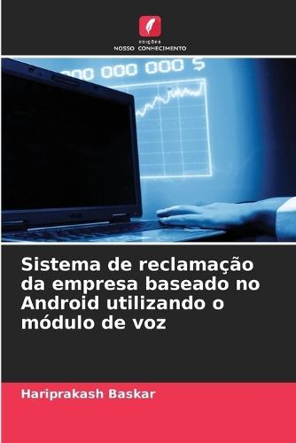 Sistema de reclamação da empresa baseado no Android utilizando o módulo de voz