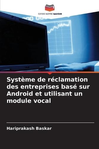 Système de réclamation des entreprises basé sur Android et utilisant un module vocal