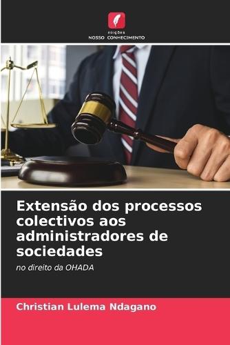 Extensão dos processos colectivos aos administradores de sociedades