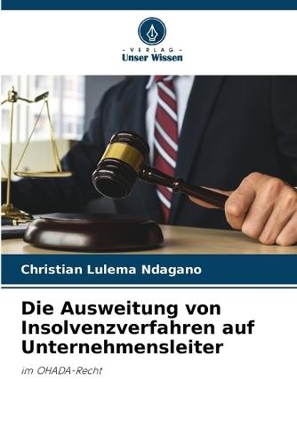 Die Ausweitung von Insolvenzverfahren auf Unternehmensleiter