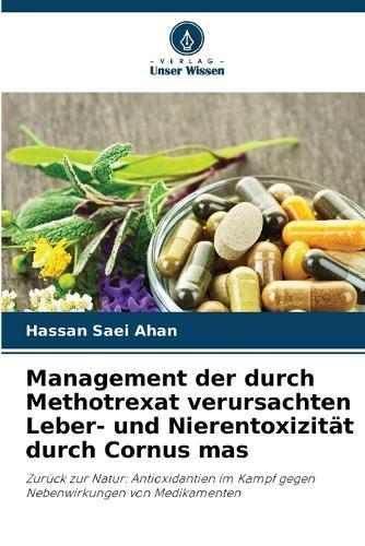 Management der durch Methotrexat verursachten Leber- und Nierentoxizität durch Cornus mas