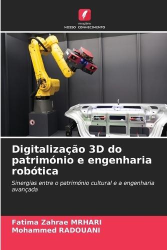 Digitalização 3D do património e engenharia robótica