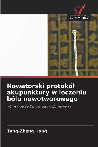 Nowatorski protokól akupunktury w leczeniu bólu nowotworowego