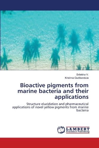 Bioactive pigments from marine bacteria and their applications