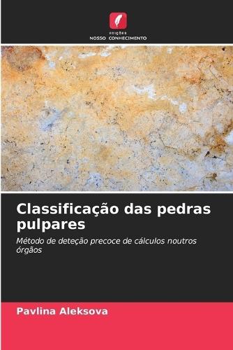 Classificação das pedras pulpares
