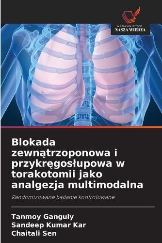 Blokada zewnątrzoponowa i przykręgoslupowa w torakotomii jako analgezja multimodalna
