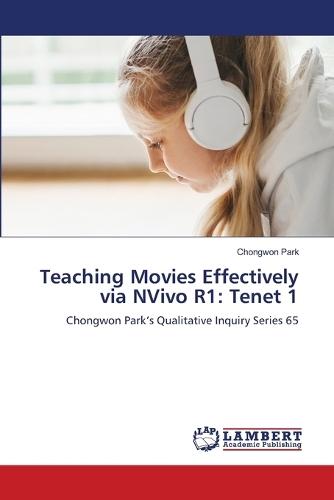 Teaching Movies Effectively via NVivo R1: Tenet 1