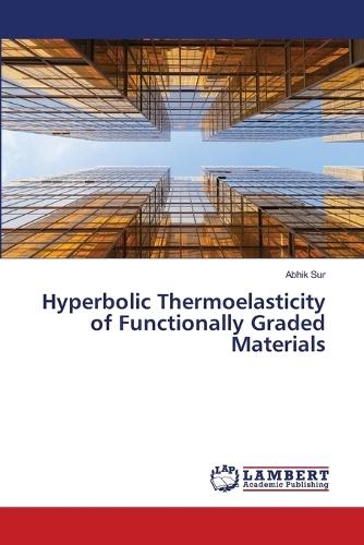 Hyperbolic Thermoelasticity of Functionally Graded Materials
