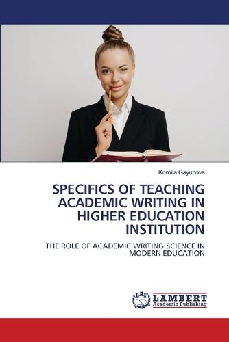 Specifics of Teaching Academic Writing in Higher Education Institution