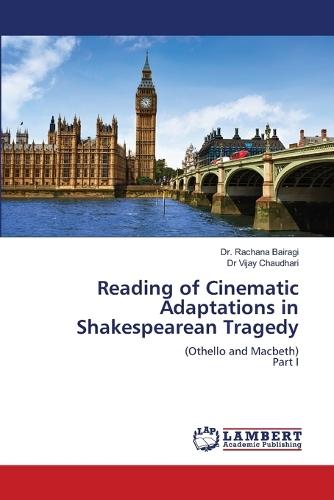 Reading of Cinematic Adaptations in Shakespearean Tragedy