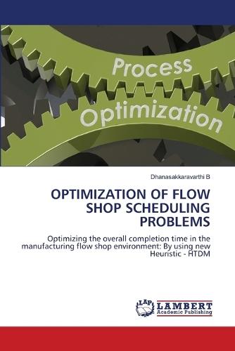Optimization of Flow Shop Scheduling Problems