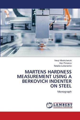 Martens Hardness Measurement Using a Berkovich Indenter on Steel