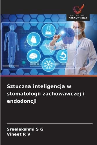 Sztuczna inteligencja w stomatologii zachowawczej i endodoncji