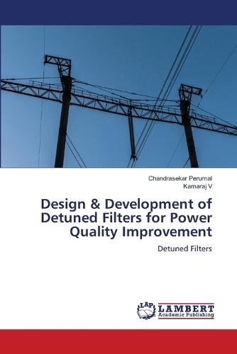 Design & Development of Detuned Filters for Power Quality Improvement