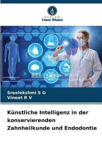 Künstliche Intelligenz in der konservierenden Zahnheilkunde und Endodontie