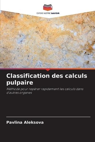 Classification des calculs pulpaire