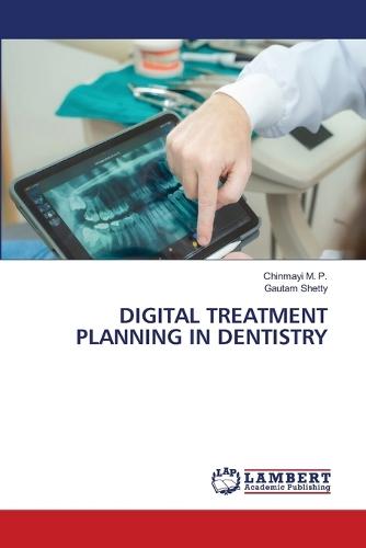 Digital Treatment Planning in Dentistry