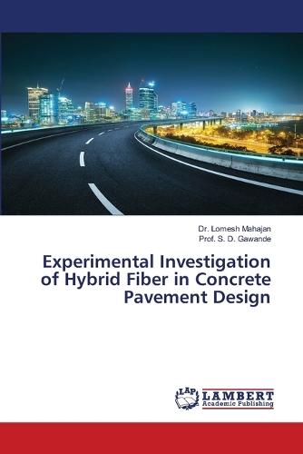 Experimental Investigation of Hybrid Fiber in Concrete Pavement Design