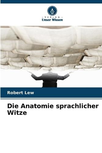 Die Anatomie sprachlicher Witze