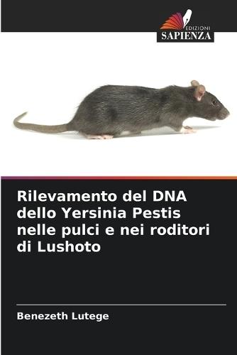 Rilevamento del DNA dello Yersinia Pestis nelle pulci e nei roditori di Lushoto