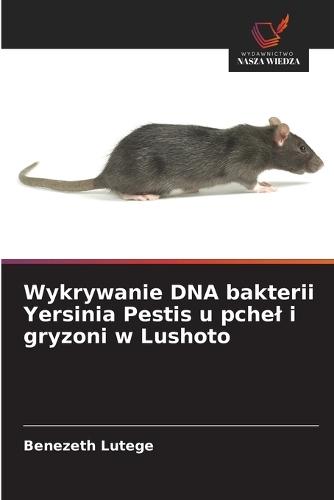 Wykrywanie DNA bakterii Yersinia Pestis u pchel i gryzoni w Lushoto