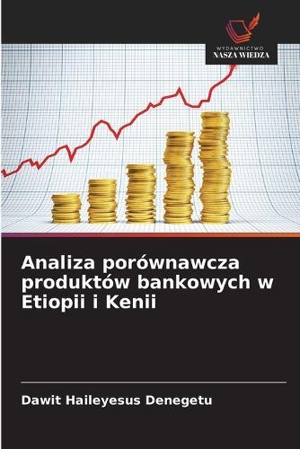 Analiza porównawcza produktów bankowych w Etiopii i Kenii