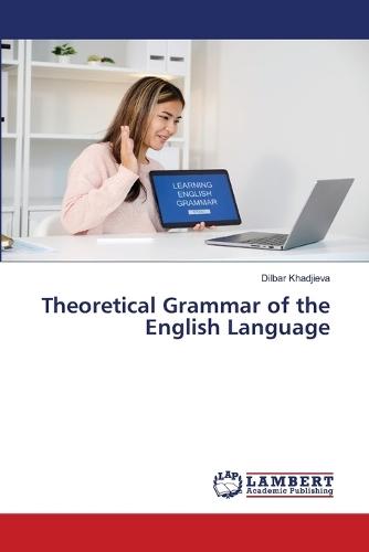 Theoretical Grammar of the English Language
