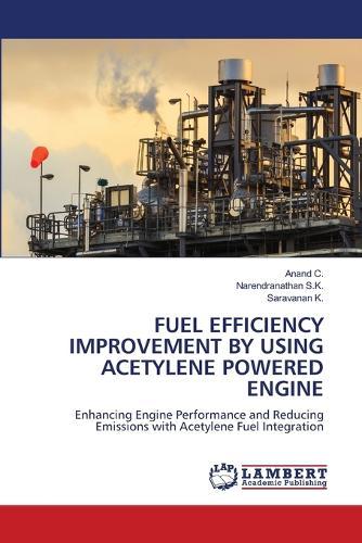 Fuel Efficiency Improvement by Using Acetylene Powered Engine