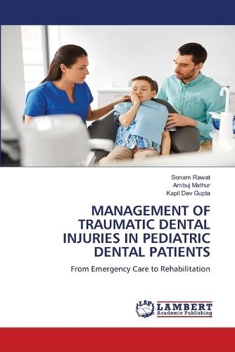Management of Traumatic Dental Injuries in Pediatric Dental Patients