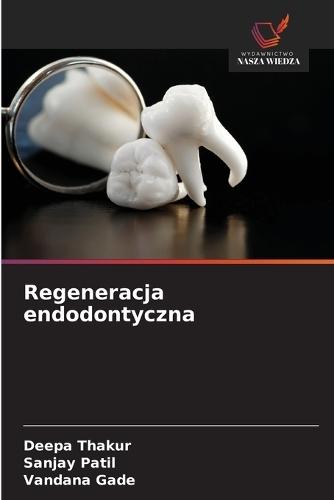 Regeneracja endodontyczna