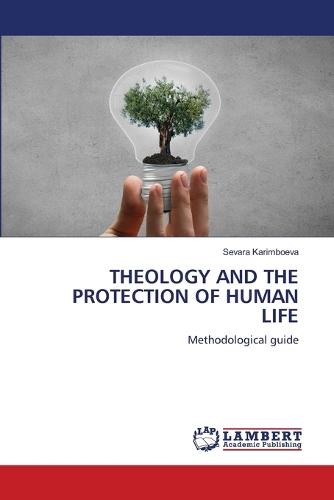 Theology and the Protection of Human Life