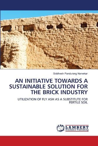 An Initiative Towards a Sustainable Solution for the Brick Industry