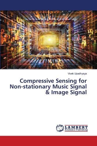 Compressive Sensing for Non-stationary Music Signal & Image Signal