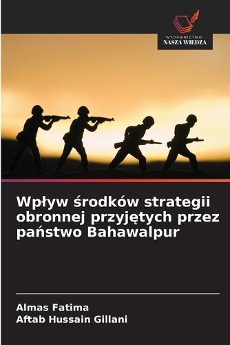 Wplyw środków strategii obronnej przyjętych przez państwo Bahawalpur