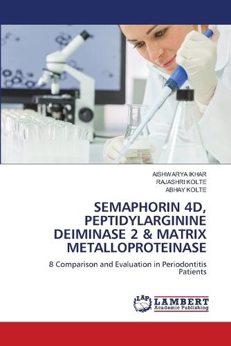 Semaphorin 4d, Peptidylarginine Deiminase 2 & Matrix Metalloproteinase