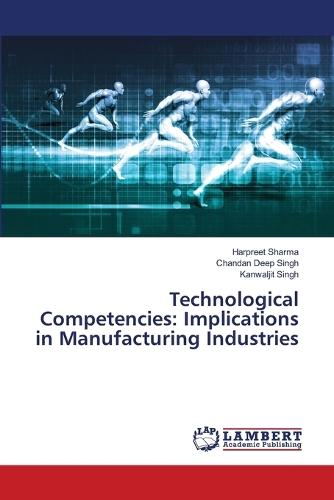 Technological Competencies: Implications in Manufacturing Industries