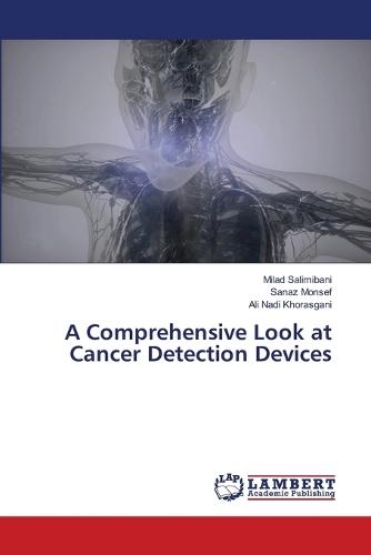 A Comprehensive Look at Cancer Detection Devices