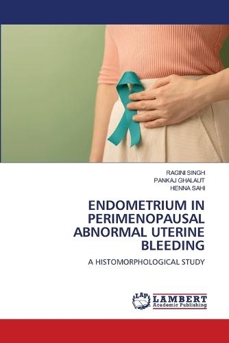 Endometrium in Perimenopausal Abnormal Uterine Bleeding