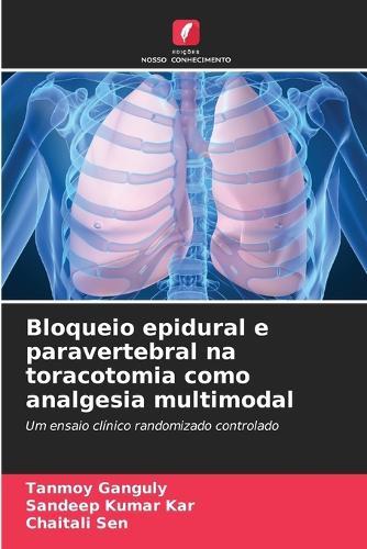 Bloqueio epidural e paravertebral na toracotomia como analgesia multimodal