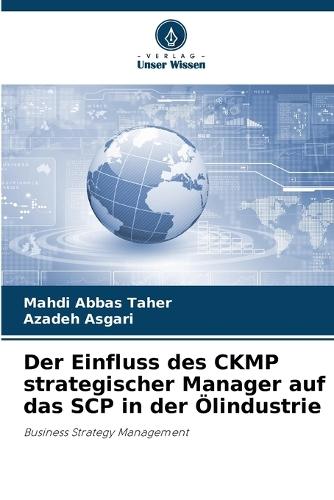 Der Einfluss des CKMP strategischer Manager auf das SCP in der Ölindustrie