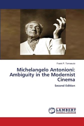 Michelangelo Antonioni: Ambiguity in the Modernist Cinema