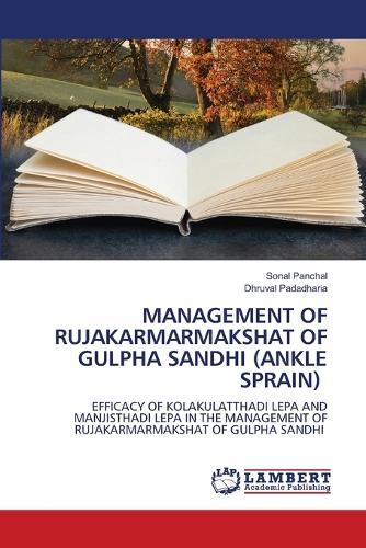Management of Rujakarmarmakshat of Gulpha Sandhi (Ankle Sprain)